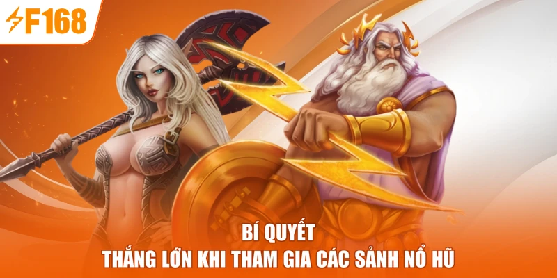 Bí quyết thắng lớn khi tham gia các sảnh nổ hũ