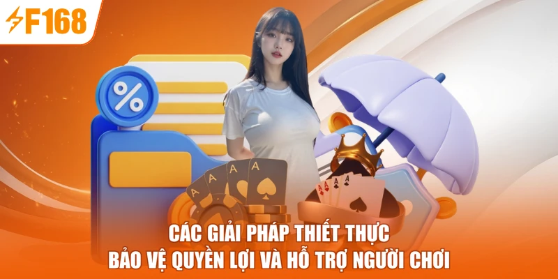 Các giải pháp thiết thực bảo vệ quyền lợi và hỗ trợ người chơi