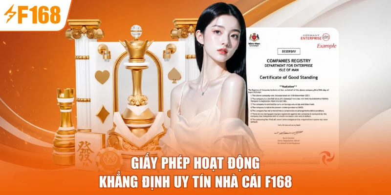 Giấy phép hoạt động khẳng định uy tín nhà cái F168